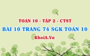 Bài 10 trang 74 SGK Toán 10 tập 2 Chân trời sáng tạo
